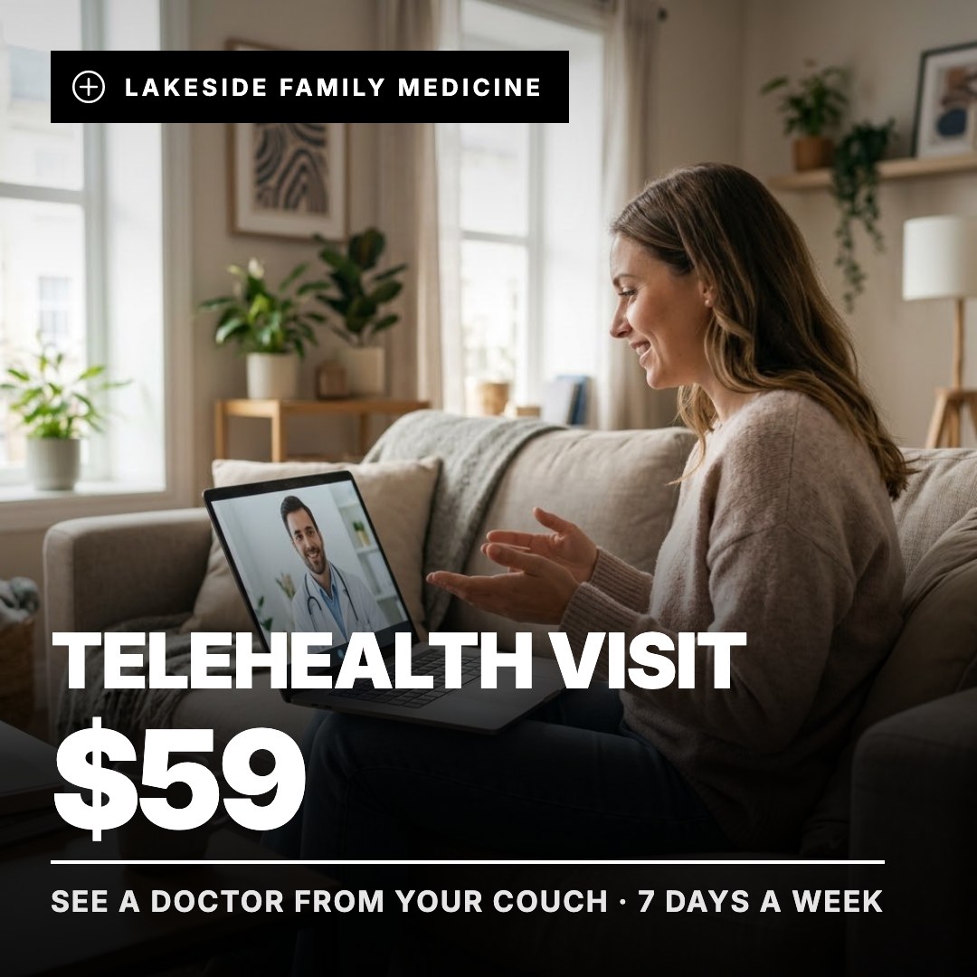 Lakeside Family Medicine ad: Telehealth Visit $59