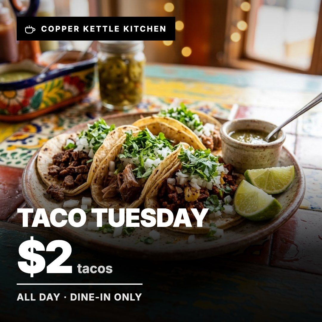 Copper Kettle Kitchen ad: Taco Tuesday $2 tacos